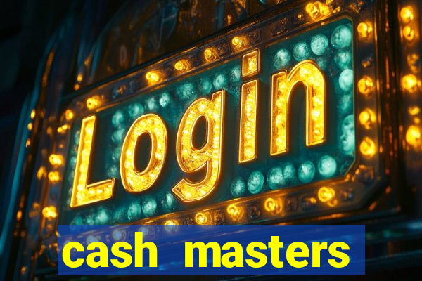 cash masters dinheiro infinito