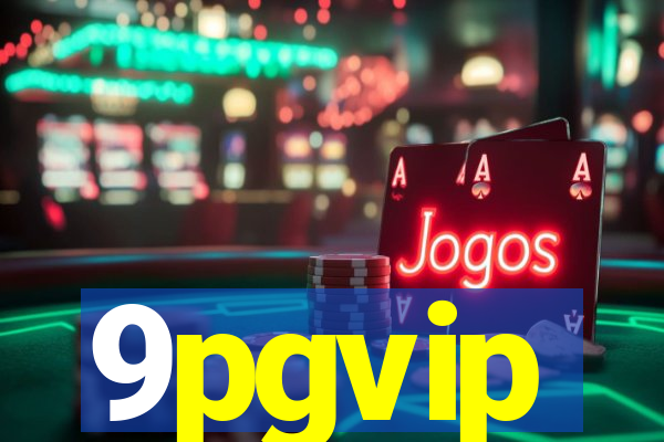 9pgvip