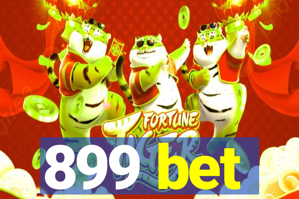 899 bet