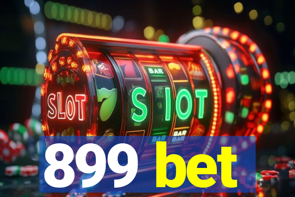 899 bet