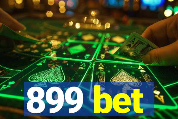 899 bet