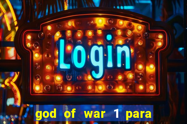 god of war 1 para pc sem emulador