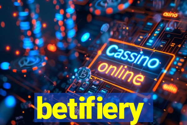 betifiery