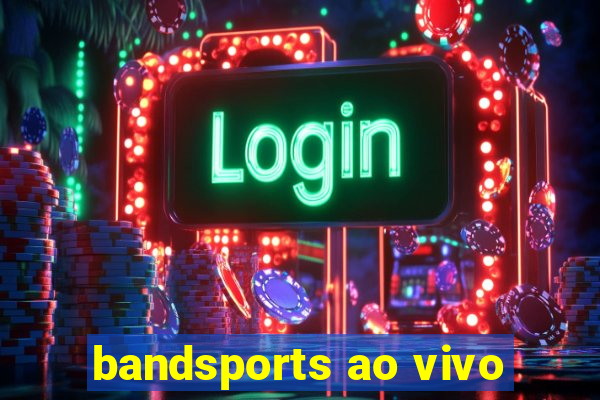 bandsports ao vivo