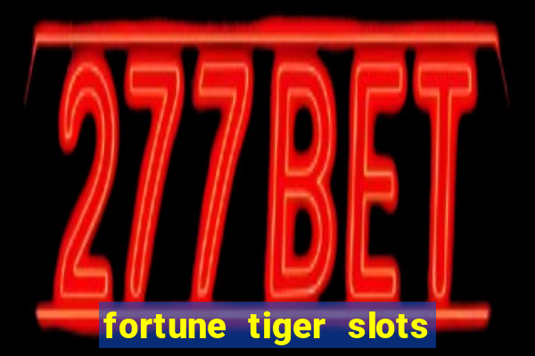 fortune tiger slots vip 3