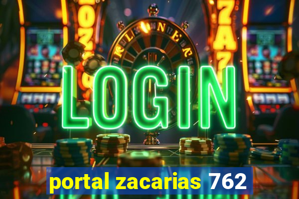 portal zacarias 762