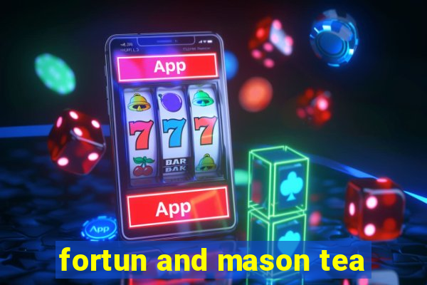 fortun and mason tea