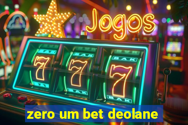 zero um bet deolane