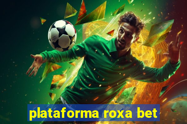 plataforma roxa bet