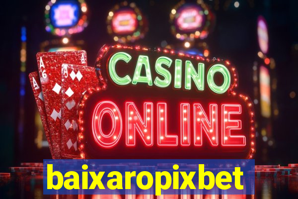 baixaropixbet