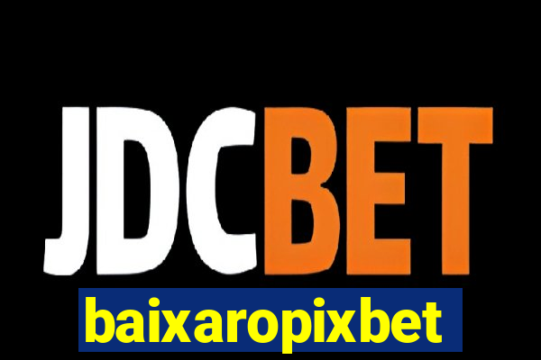 baixaropixbet