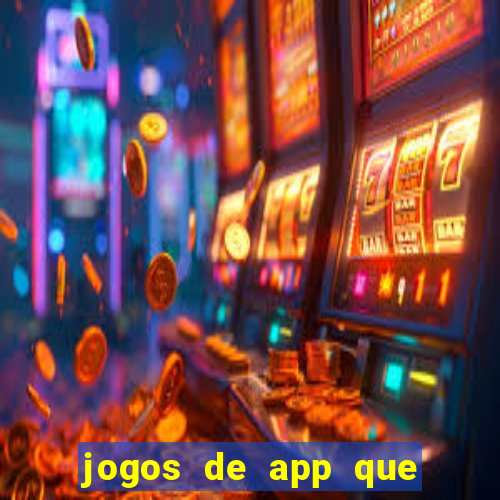 jogos de app que ganha dinheiro