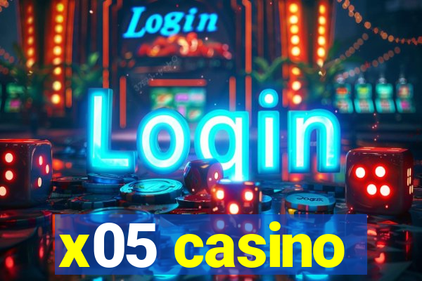 x05 casino