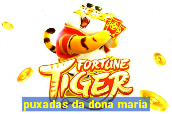 puxadas da dona maria