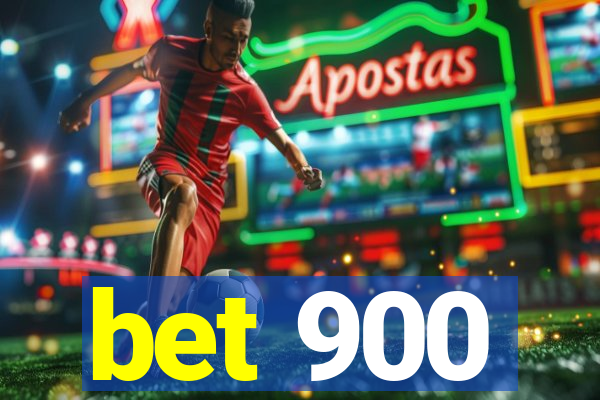 bet 900