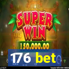 176 bet