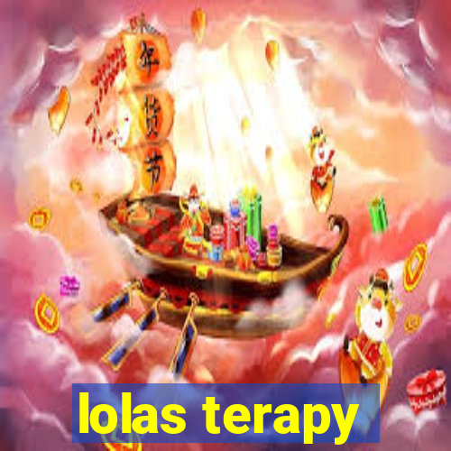 lolas terapy