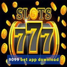 9099 bet app download