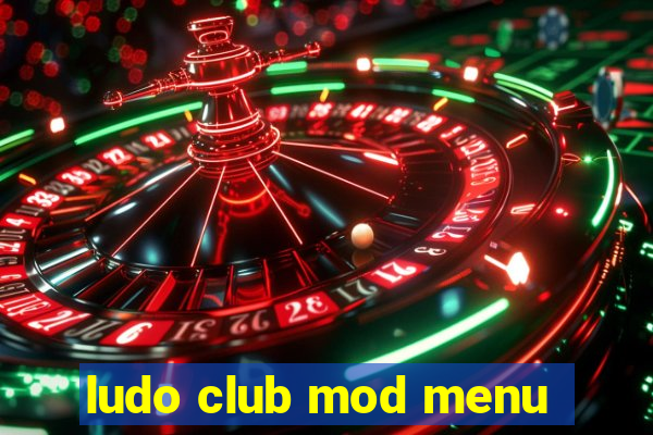 ludo club mod menu