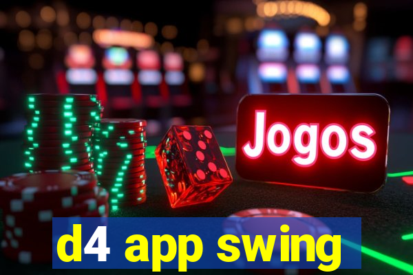 d4 app swing