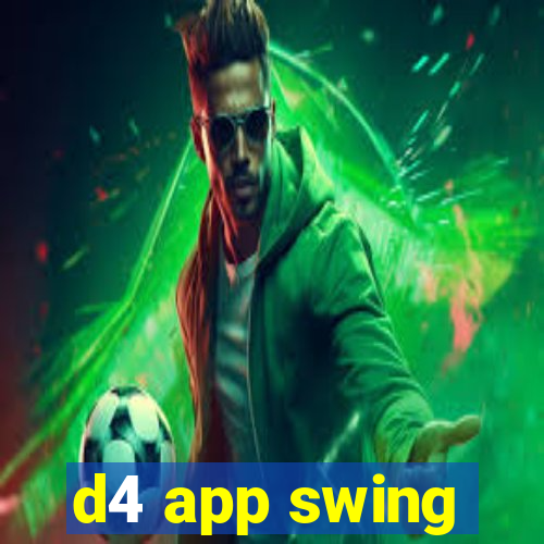 d4 app swing