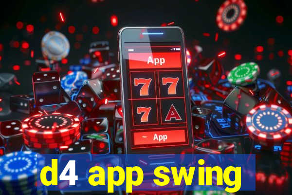 d4 app swing