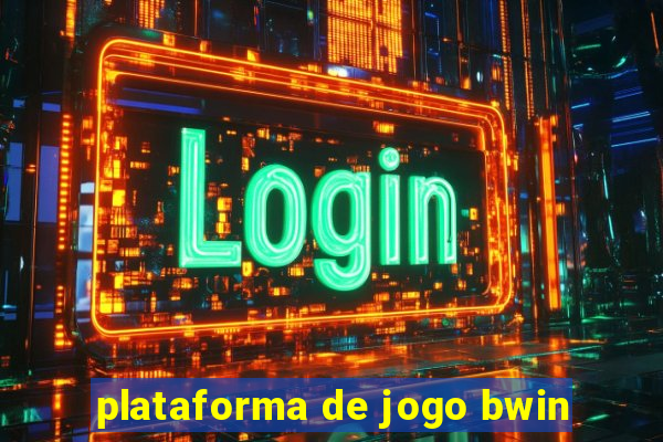 plataforma de jogo bwin