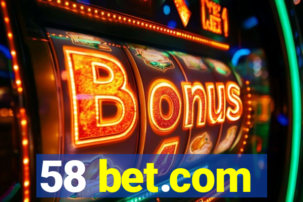 58 bet.com