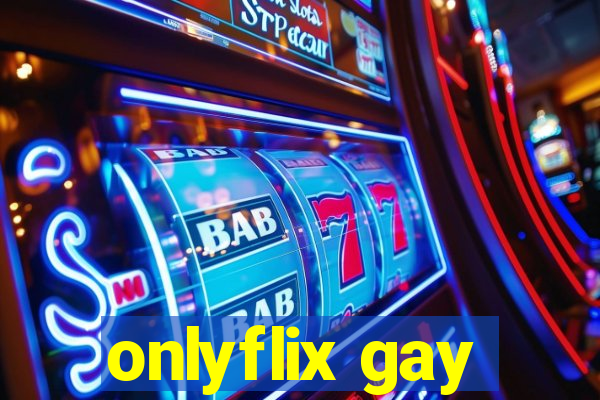 onlyflix gay