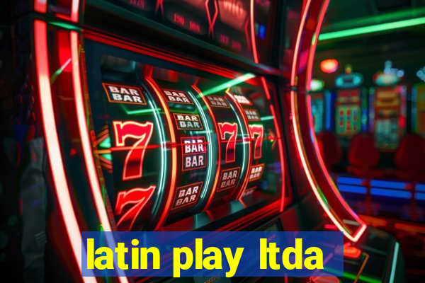 latin play ltda