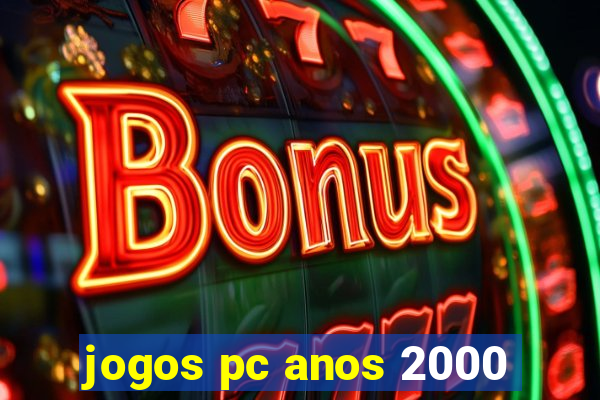 jogos pc anos 2000