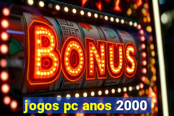 jogos pc anos 2000