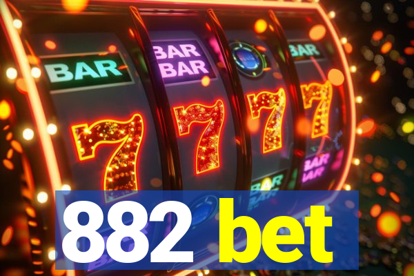 882 bet