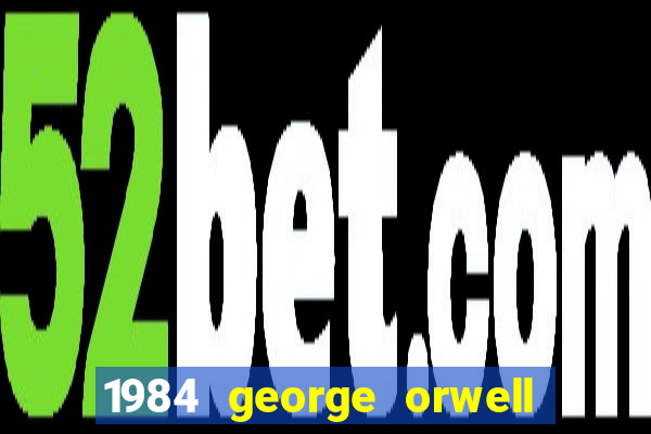 1984 george orwell pdf companhia das letras