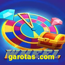 garotas .com