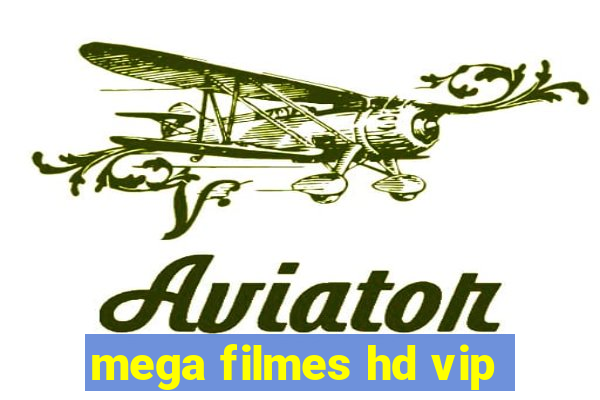 mega filmes hd vip