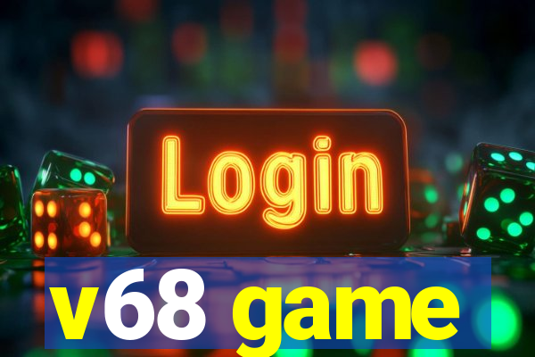 v68 game