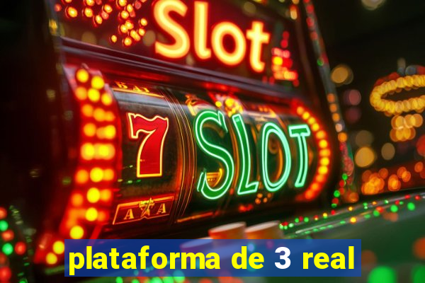 plataforma de 3 real