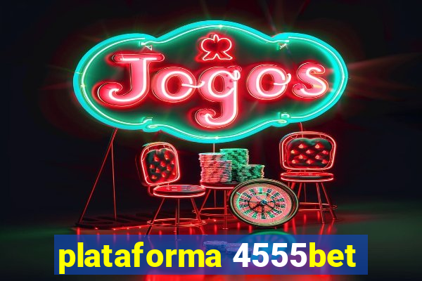 plataforma 4555bet