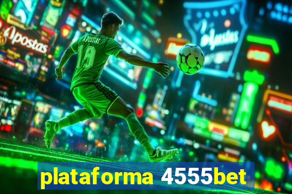 plataforma 4555bet