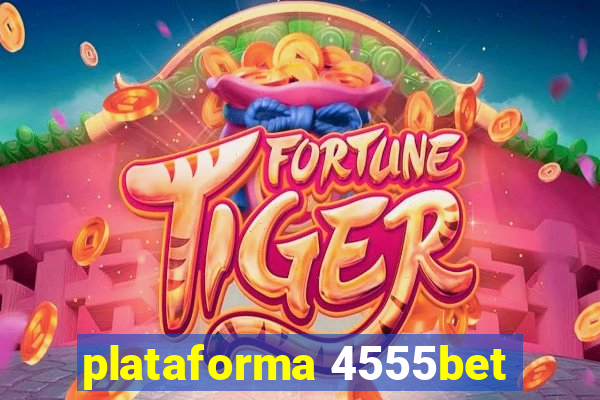 plataforma 4555bet