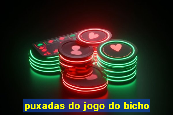 puxadas do jogo do bicho