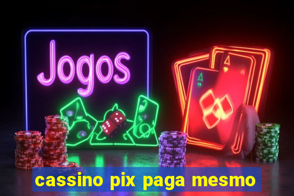 cassino pix paga mesmo