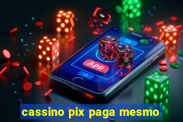 cassino pix paga mesmo