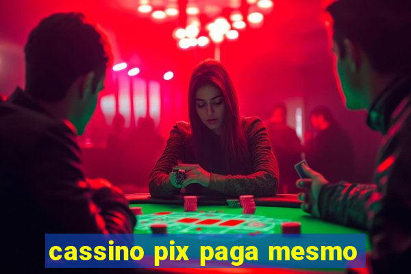 cassino pix paga mesmo