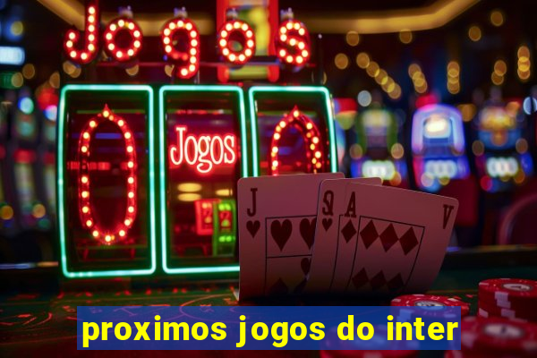 proximos jogos do inter