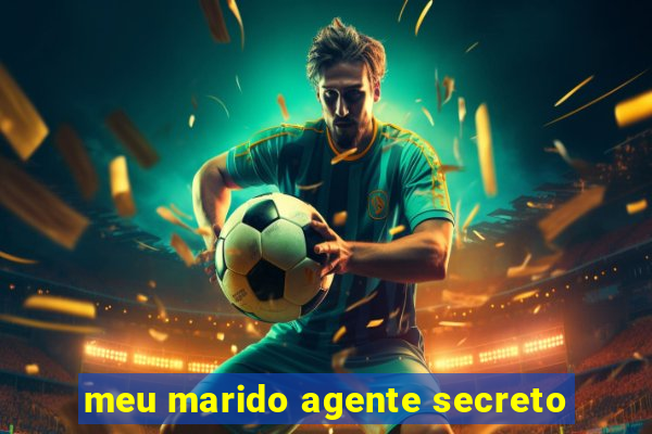 meu marido agente secreto