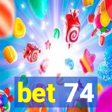 bet 74