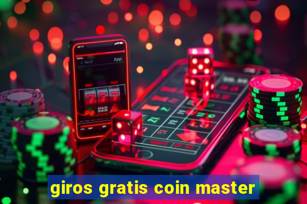 giros gratis coin master