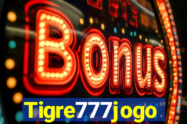 Tigre777jogo